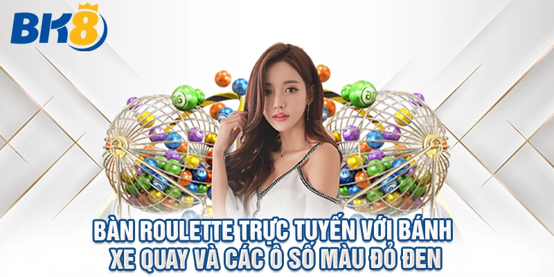 Bàn roulette trực tuyến với bánh xe quay và các ô số màu đỏ đen