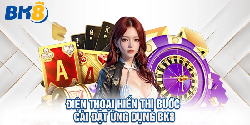 Điện thoại hiển thị bước cài đặt ứng dụng BK8.