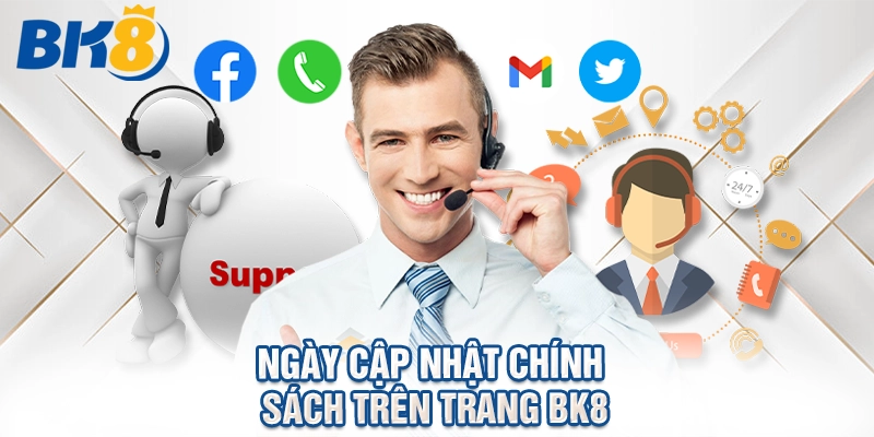 Ngày cập nhật chính sách trên trang BK8.