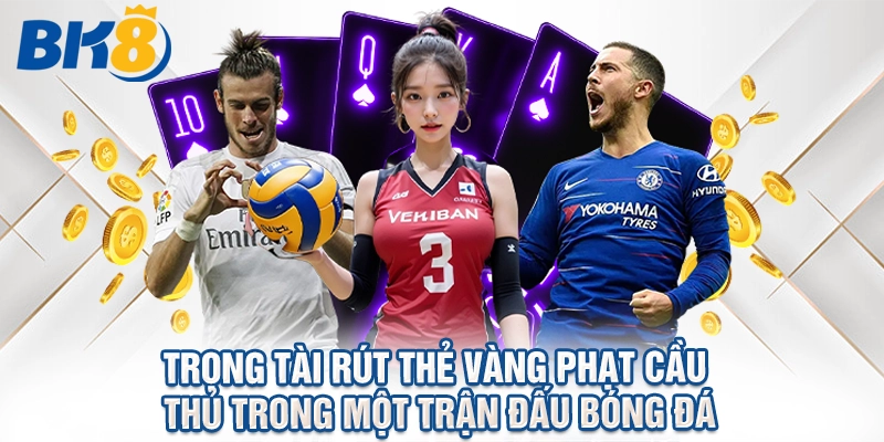 Trọng tài rút thẻ vàng phạt cầu thủ trong một trận đấu bóng đá